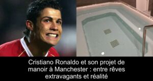 Cristiano Ronaldo et son projet de manoir à Manchester : entre rêves extravagants et réalité