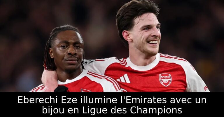 Eberechi Eze illumine l'Emirates avec un bijou en Ligue des Champions