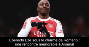 Eberechi Eze sous le charme de Romario : une rencontre mémorable à Arsenal