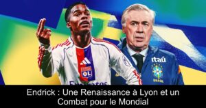 Endrick : Une Renaissance à Lyon et un Combat pour le Mondial