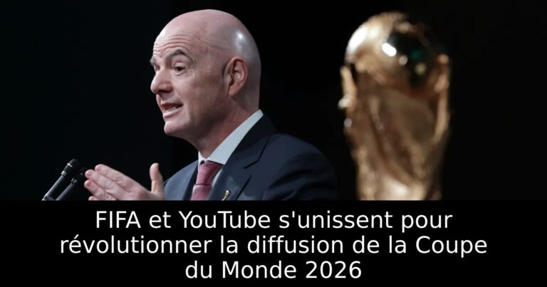 FIFA et YouTube s'unissent pour révolutionner la diffusion de la Coupe du Monde 2026