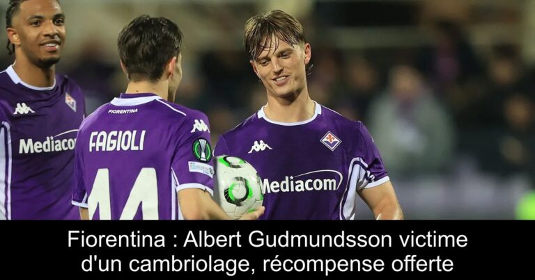 Fiorentina : Albert Gudmundsson victime d'un cambriolage, récompense offerte