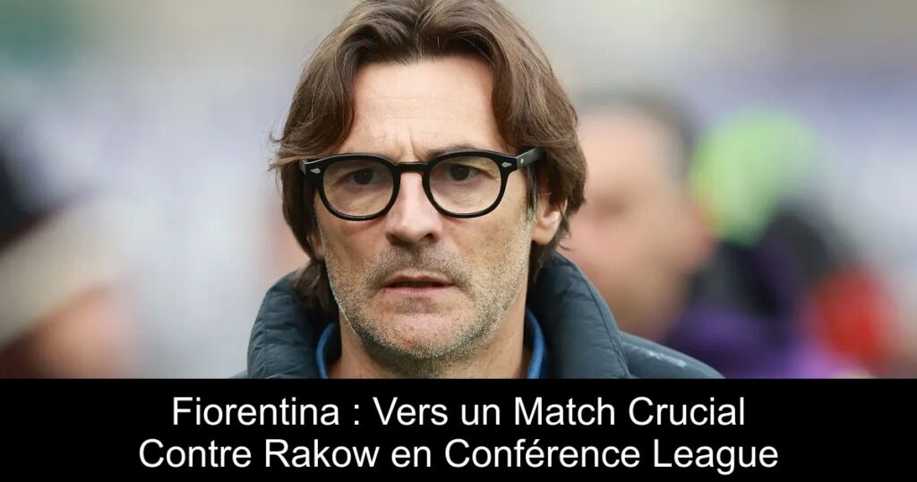Fiorentina : Vers un Match Crucial Contre Rakow en Conférence League