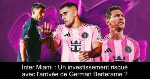 Inter Miami : Un investissement risqué avec l&rsquo;arrivée de German Berterame ?