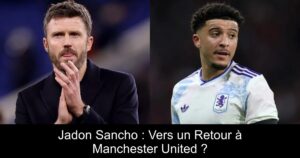 Jadon Sancho : Vers un Retour à Manchester United ?