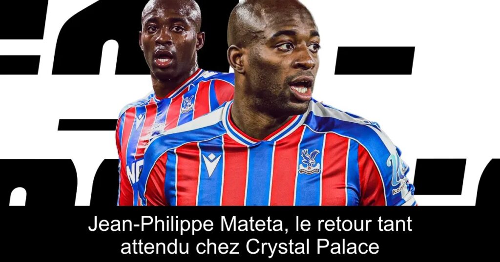 Jean-Philippe Mateta, le retour tant attendu chez Crystal Palace
