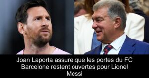 Joan Laporta assure que les portes du FC Barcelone restent ouvertes pour Lionel Messi