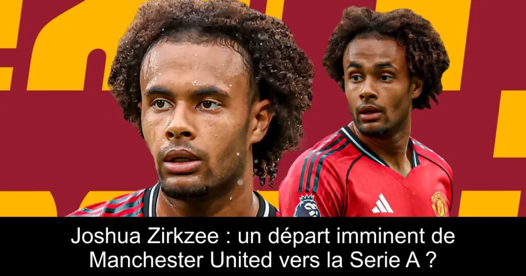 Joshua Zirkzee : un départ imminent de Manchester United vers la Serie A ?