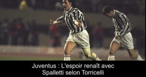 Juventus : L&rsquo;espoir renaît avec Spalletti selon Torricelli