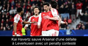 Kai Havertz sauve Arsenal d&rsquo;une défaite à Leverkusen avec un penalty contesté