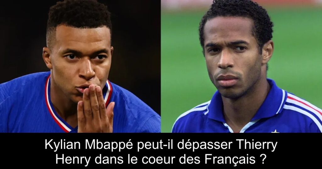 Kylian Mbappé peut-il dépasser Thierry Henry dans le coeur des Français ?