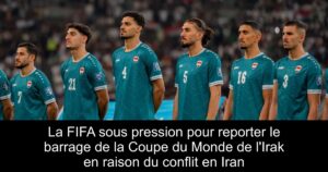 La FIFA sous pression pour reporter le barrage de la Coupe du Monde de l&rsquo;Irak en raison du conflit en Iran
