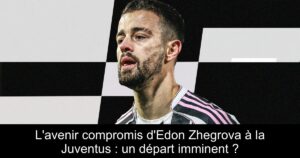 L&rsquo;avenir compromis d&rsquo;Edon Zhegrova à la Juventus : un départ imminent ?
