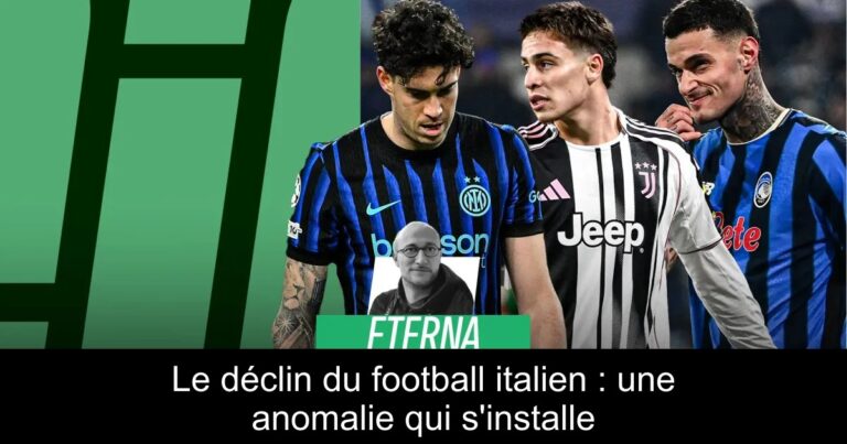 Le déclin du football italien : une anomalie qui s'installe