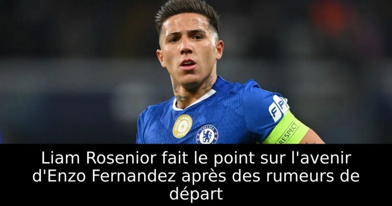 Liam Rosenior fait le point sur l'avenir d'Enzo Fernandez après des rumeurs de départ