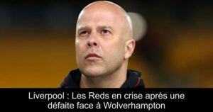 Liverpool : Les Reds en crise après une défaite face à Wolverhampton