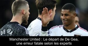 Manchester United : Le départ de De Gea, une erreur fatale selon les experts
