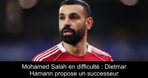 Mohamed Salah en difficulté : Dietmar Hamann propose un successeur