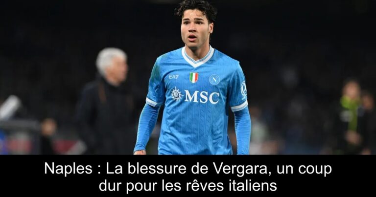 Naples : La blessure de Vergara, un coup dur pour les rêves italiens