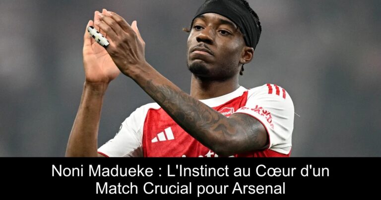 Noni Madueke : L'Instinct au Cœur d'un Match Crucial pour Arsenal
