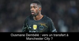 Ousmane Dembélé : vers un transfert à Manchester City ?