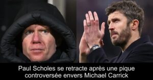 Paul Scholes se retracte après une pique controversée envers Michael Carrick