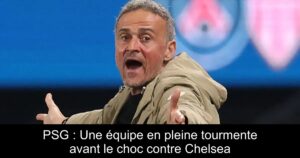 PSG : Une équipe en pleine tourmente avant le choc contre Chelsea