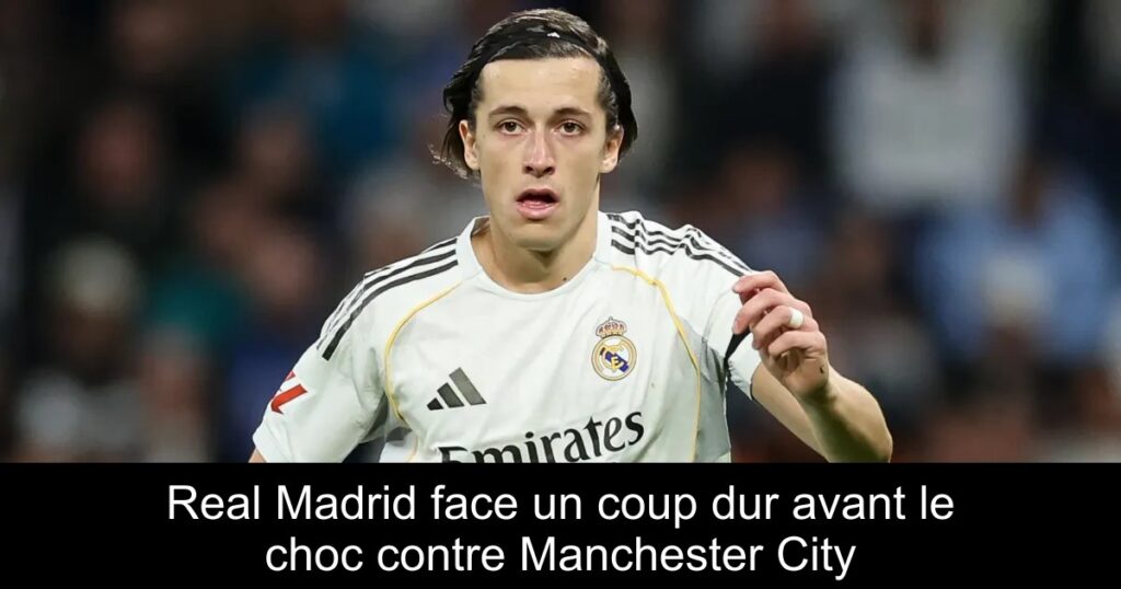 Real Madrid face un coup dur avant le choc contre Manchester City