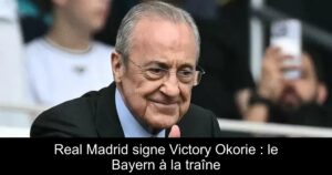 Real Madrid signe Victory Okorie : le Bayern à la traîne