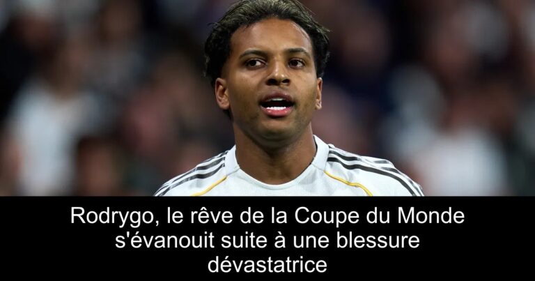 Rodrygo, le rêve de la Coupe du Monde s'évanouit suite à une blessure dévastatrice