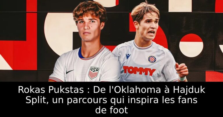 Rokas Pukstas : De l'Oklahoma à Hajduk Split, un parcours qui inspira les fans de foot