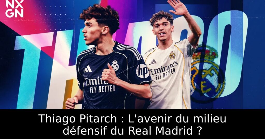 Thiago Pitarch : L&rsquo;avenir du milieu défensif du Real Madrid ?