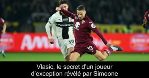 Vlasic, le secret d’un joueur d’exception révélé par Simeone