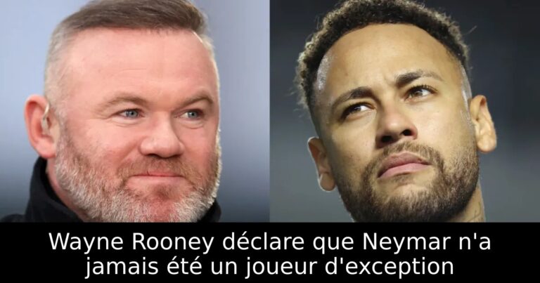 Wayne Rooney déclare que Neymar n'a jamais été un joueur d'exception