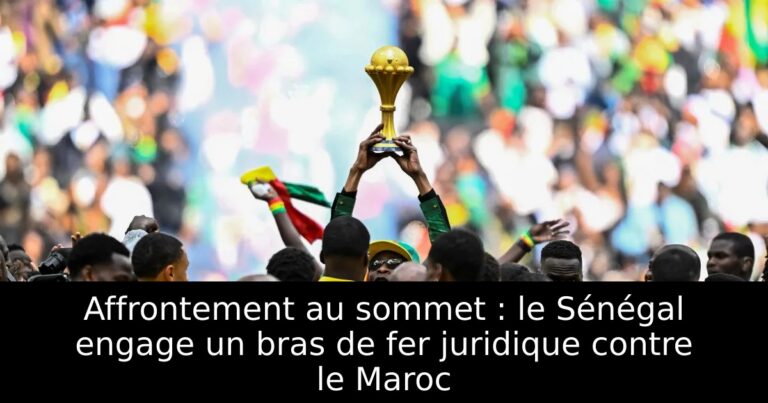 Affrontement au sommet : le Sénégal engage un bras de fer juridique contre le Maroc