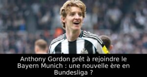 Anthony Gordon prêt à rejoindre le Bayern Munich : une nouvelle ère en Bundesliga ?