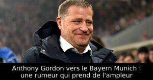 Anthony Gordon vers le Bayern Munich : une rumeur qui prend de l&rsquo;ampleur
