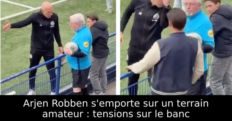 Arjen Robben s'emporte sur un terrain amateur : tensions sur le banc