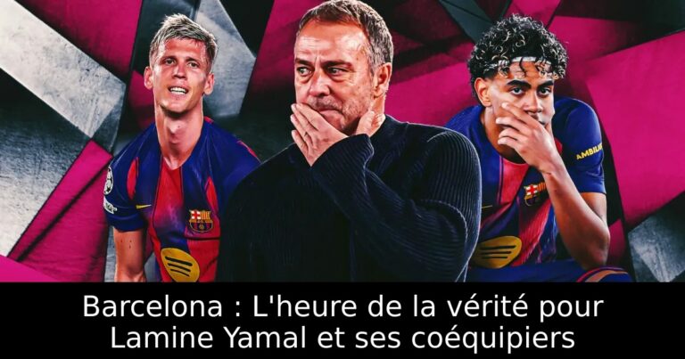 Barcelona : L'heure de la vérité pour Lamine Yamal et ses coéquipiers
