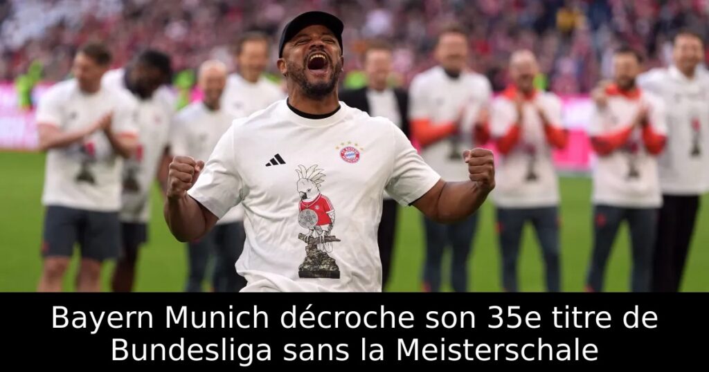 Bayern Munich décroche son 35e titre de Bundesliga sans la Meisterschale