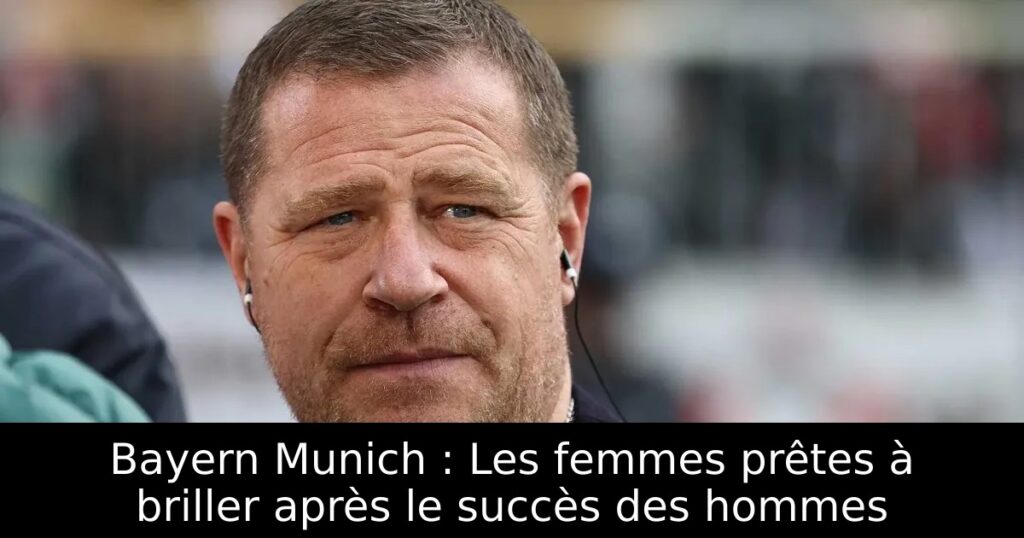 Bayern Munich : Les femmes prêtes à briller après le succès des hommes