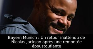 Bayern Munich : Un retour inattendu de Nicolas Jackson après une remontée époustouflante