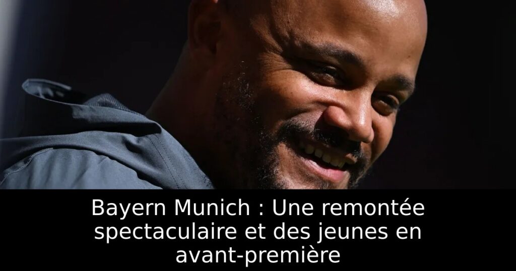 Bayern Munich : Une remontée spectaculaire et des jeunes en avant-première
