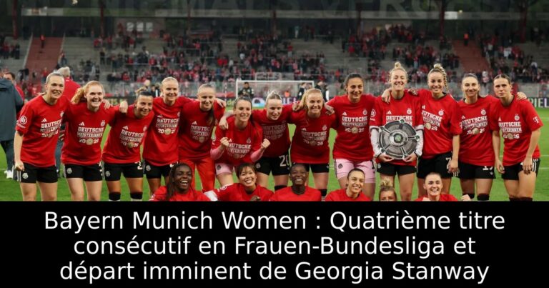 Bayern Munich Women : Quatrième titre consécutif en Frauen-Bundesliga et départ imminent de Georgia Stanway
