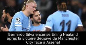 Bernardo Silva encense Erling Haaland après la victoire décisive de Manchester City face à Arsenal