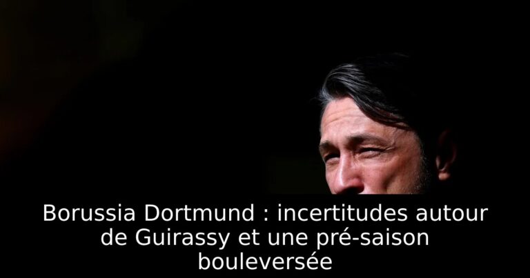 Borussia Dortmund : incertitudes autour de Guirassy et une pré-saison bouleversée