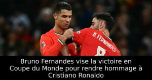 Bruno Fernandes vise la victoire en Coupe du Monde pour rendre hommage à Cristiano Ronaldo
