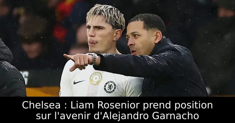 Chelsea : Liam Rosenior prend position sur l'avenir d'Alejandro Garnacho