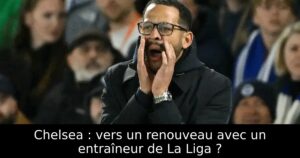 Chelsea : vers un renouveau avec un entraîneur de La Liga ?