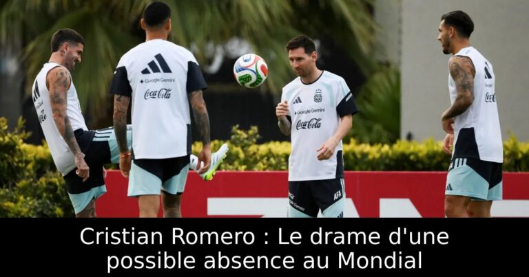 Cristian Romero : Le drame d'une possible absence au Mondial